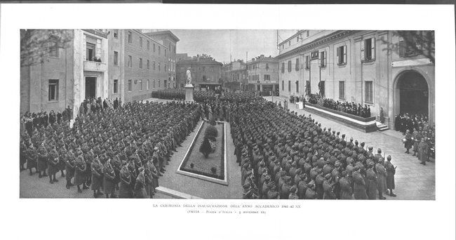 La cerimonia della inaugurazione dell'anno accademico 1941-42 XX (Pavia  Piazza d'Italia  5 novembre XX)