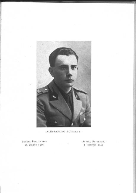 Alessandro Pugnetti. Locate Bergamasco 26 giugno 1916  Africa Settentr. 7 febbraio 1941